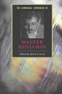The Cambridge companion to Walter Benjamin / edited by David S. Ferris.