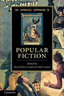 The Cambridge companion to popular fiction / edited by David Glover and Scott McCracken.