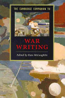 The Cambridge companion to war writing / edited by Kate McLoughlin.