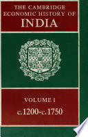 The Cambridge economic history of India edited by Tapan Raychaudhuri and Irfan Habib.