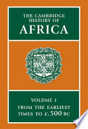The Cambridge history of Africa edited by J. Desmond Clark.