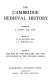 The Cambridge medieval history / planned by J.B. Bury