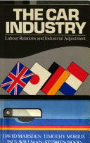 The Car industry : labour relations and industrial adjustment / David Marsden ... (et al.).
