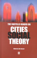 The Castells reader on cities and social theory / edited by Ida Susser.