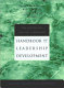 The Center for Creative Leadership handbook of leadership development / Cynthia D. McCauley, Russ S. Moxley, Ellen Van Velsor, editors.
