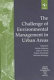 The Challenge of environmental management in urban areas / edited by Adrian Atkinson ... [et al.].