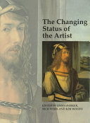 The Changing status of the artist / edited by Emma Barker, Nick Webb, and Kim Woods.