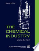 The Chemical industry / edited by Alan Heaton.
