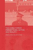 The China threat : perceptions, myths and reality / edited by Herbert Yee and Ian Storey.
