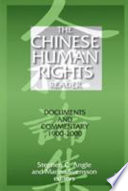 The Chinese human rights reader : documents and commentary, 1900-2000 / Stephen C. Angle and Marina Svensson, editors.