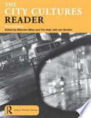 The City cultures reader / edited by Malcolm Miles and Tim Hall, with Iain Borden.