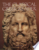The Classical Greek reader / edited by Kenneth J. Atchity ; associate editor, Rosemary McKenna.