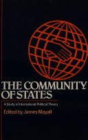 The Community of states : a study in international political theory / edited by James Mayall.