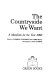 The Countryside we want : a manifesto for the year 2000 / edited by Charlie Pye-Smith and Chris Hall ; photographs by Fay Godwin.
