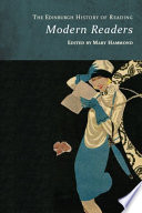 The Edinburgh history of reading modern readers / edited by Mary Hammond.