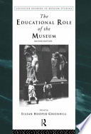 The Educational role of the museum / edited by Eilean Hooper-Greenhill.