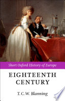 The Eighteenth century : Europe, 1688-1815 / edited by T.C.W. Blanning.