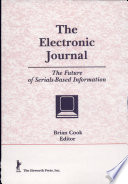 The Electronic journal : the future of serials-based information / Brian Cook, editor.