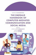 The Emerald handbook of computer-mediated communication and social media edited by Jeremy Harris Lipschultz, Karen Freberg, Regina Luttrell.