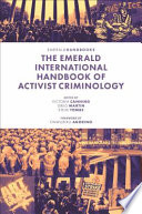 The Emerald international handbook of activist criminology edited by Victoria Canning, Greg Martin, Steve Tombs ; foreword by Onwubiko Agozino.