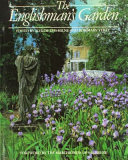 The Englishman's garden / edited by Alvilde Lees-Milne and Rosemary Verey ; foreword by the Marchioness of Salisbury.