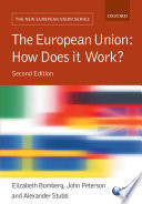 The European Union : how does it work? / [edited by] Elizabeth Bomberg, John Peterson, and Alexander Stubb.