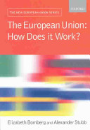 The European Union : how does it work? / Elizabeth Bomberg and Alexander Stubb.