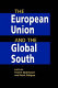 The European Union and the global South / edited by Fredrik Soderbaum and Patrik Stalgren.