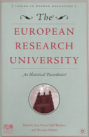 The European research university : an historical parenthesis : essays in honour of Stig Stromholm / edited by Kjell Bluckert, Guy Neave and Thorsten Nybom.