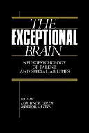 The Exceptional brain : neuropsychology of talent and special abilities / edited by Loraine K. Obler, Deborah Fein.