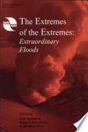 The Extremes of the extremes : extraordinary floods / edited by Arni Snorraso.