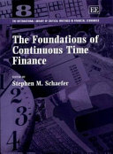 The Foundations of continuous time finance / edited by S.M. Schaefer.