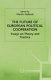 The Future of European political cooperation : essays on theory and practice / edited by Martin Holland.