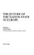 The Future of the nation state in Europe / edited by Jyrki Iivonen.
