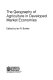 The Geography of agriculture in developed market economies / edited by Ian R. Bowler.