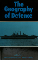 The Geography of defence / edited by Michael Bateman and Raymond Riley.