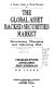 The Global asset backed securities market : structuring, managing, and allocating risk / CharlesStone, Anne Zissu, Jess Lederman, editors.