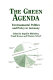 The Green agenda : environmental politics and policy in Germany / edited by Ingolfur Blühdorn, Frank Krause and Thomas Scharf.