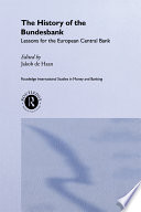 The History of the Bundesbank : lessons for the European Central Bank / edited by Jakob de Haan.