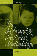 The Holocaust and historical methodology / edited by Dan Stone.