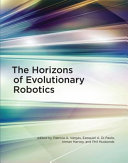 The Horizons of Evolutionary Robotics [electronic resource] / edited by Patricia A. Vargas ... [et al].