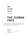 The Human face / [editors: Anil de Silva and Otto von Simson].