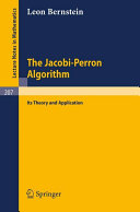 The Jacobi-Perron algorithm its theory and application / Leon Bernstein.