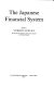 The Japanese financial system / edited by Yoshio Suzuki.