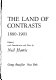 The Land of contrasts, 1880-1901 / edited with introduction and notes by Neil Harris.