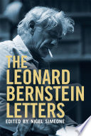 The Leonard Bernstein Letters / Leonard Bernstein; Nigel Simeone.