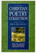 The Lion Christian poetry collection / compiled by Mary Batchelor.