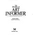 The Macmillan art informer : a guide to the full enjoyment of the fine arts / general editor Trewin Copplestone.