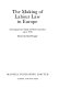 The Making of labour law in Europe : a comparative study of nine countries up to 1945 / edited by Bob Hepple.
