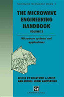 The Microwave engineering handbook / edited by Bradford L. Smith and Michel-Henri Carpentier